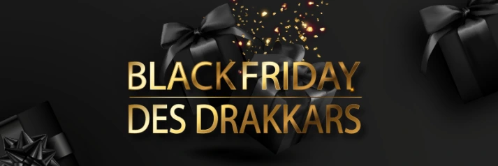 Black Friday des Drakkars